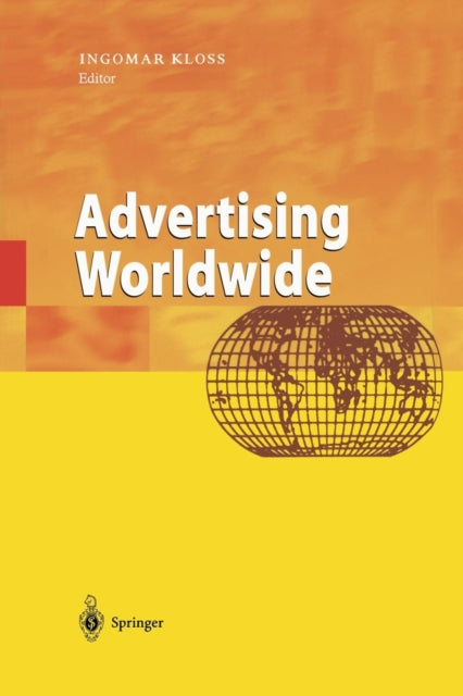 Book cover of: Advertising Worldwide. By: Ingomar Kloss