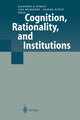 Book cover of: Cognition, Rationality, and Institutions. By: Manfred E. Streit