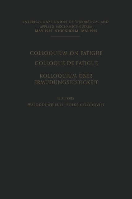 Colloquium on Fatigue / Colloque de Fatigue / Kolloquium uber Ermudungsfestigkeit