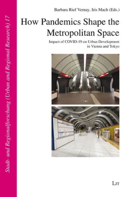 Book cover of: How Pandemics Shape the Metropolitan Space. By: Barbara Rief Vernay