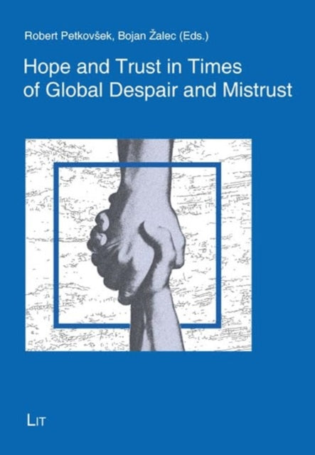 Book cover of: Hope and Trust in Times of Global Despair and Mistrust