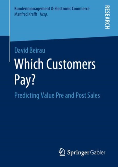 Book cover of: Which Customers Pay?. By: David Beirau