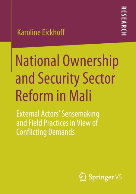 Book cover of: National Ownership and Security Sector Reform in Mali. By: Karoline Eickhoff