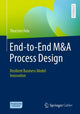 Book cover of: End-to-End M&A Process Design. By: Thorsten Feix