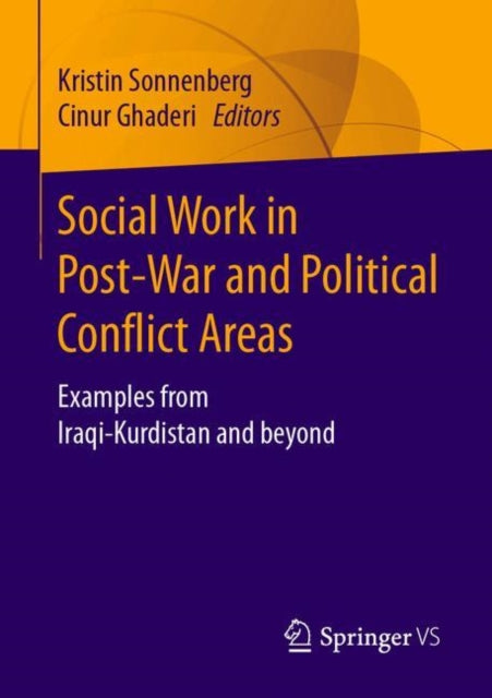 Book cover of: Social Work in Post-War and Political Conflict Areas. By: Kristin Sonnenberg