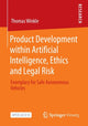 Book cover of: Product Development within Artificial Intelligence, Ethics and Legal Risk. By: Thomas Winkle