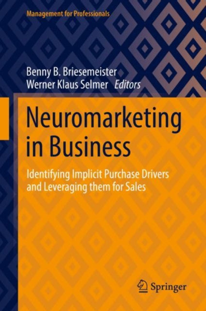 Book cover of: Neuromarketing in Business. By: Benny B. Briesemeister