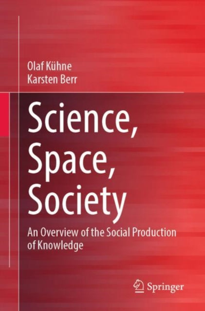Book cover of: Science, Space, Society. By: Olaf Kühne