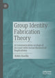 Book cover of: Group Identity Fabrication Theory. By: Robin Kurilla
