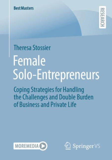 Book cover of: Female Solo-Entrepreneurs. By: Theresa Stossier