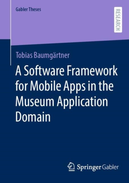 Book cover of: Software Framework for Mobile Apps in the Museum Application Domain