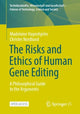 Book cover of: Risks and Ethics of Human Gene Editing. By: Madeleine Hayenhjelm