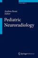 Book cover of: Pediatric Neuroradiology. By: Andrea Rossi