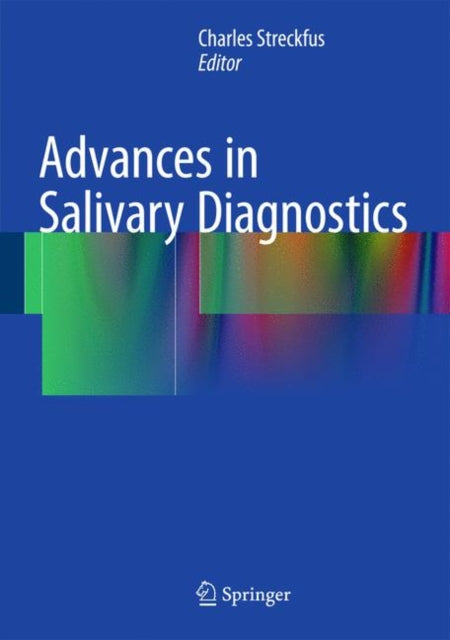 Book cover of: Advances in Salivary Diagnostics. By: Charles F. Streckfus