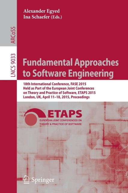 Book cover of: Fundamental Approaches to Software Engineering. By: Alexander Egyed