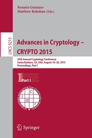 Advances in Cryptology -- CRYPTO 2015