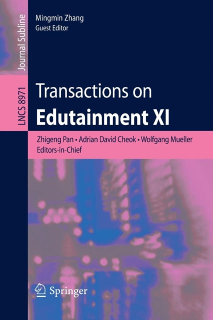 Book cover of: Transactions on Edutainment XI. By: Zhigeng Pan