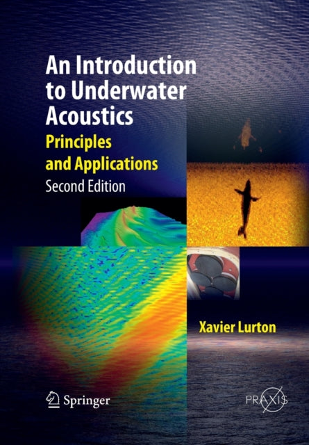 Book cover of: Introduction to Underwater Acoustics. By: Xavier Lurton