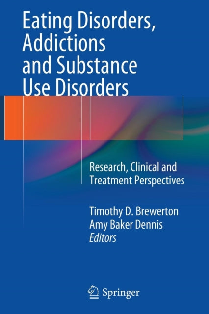 Eating Disorders, Addictions and Substance Use Disorders