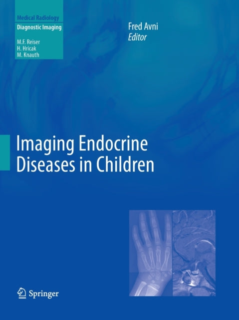 Book cover of: Imaging Endocrine Diseases in Children. By: Fred Avni