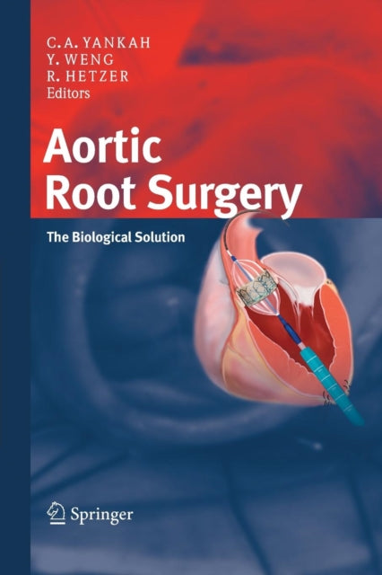 Book cover of: Aortic Root Surgery. By: C. A. Yankah