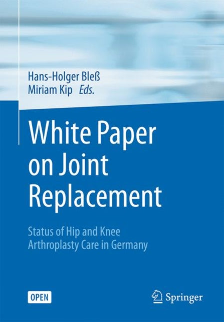 Book cover of: White Paper on Joint Replacement. By: Hans-Holger Bleß