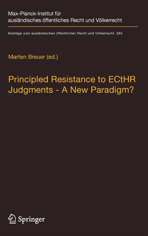 Principled Resistance to ECtHR Judgments - A New Paradigm?