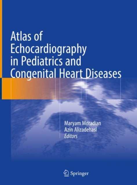 Book cover of: Atlas of Echocardiography in Pediatrics and Congenital Heart Diseases. By: Maryam Moradian