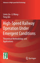 Book cover of: High-Speed Railway Operation Under Emergent Conditions. By: Limin Jia