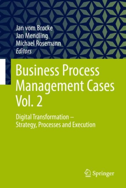 Book cover of: Business Process Management Cases Vol. 2. By: Jan vom Brocke