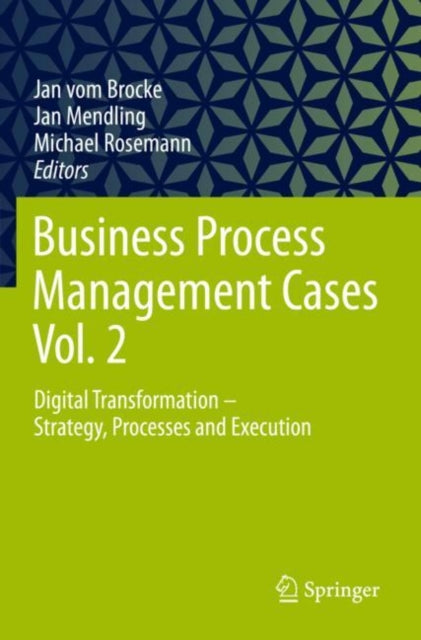 Book cover of: Business Process Management Cases Vol. 2. By: Jan vom Brocke