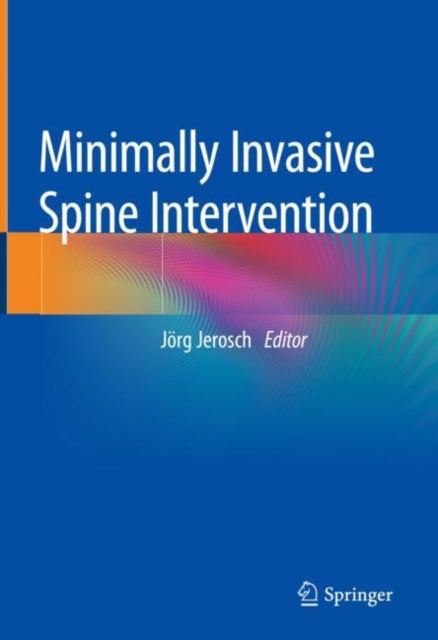 Book cover of: Minimally Invasive Spine Intervention. By: Jörg Jerosch