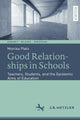 Book cover of: Good Relationships in Schools. By: Monika Platz