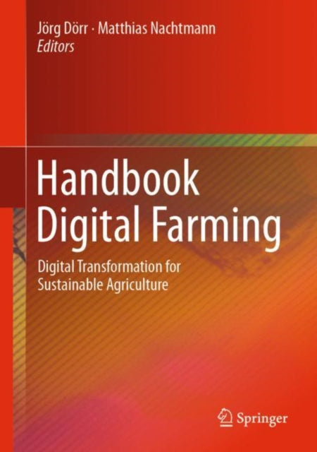 Book cover of: Handbook Digital Farming. By: Jörg Dörr