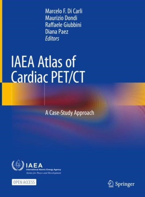 Book cover of: IAEA Atlas of Cardiac PET/CT. By: Marcelo F. Di Carli