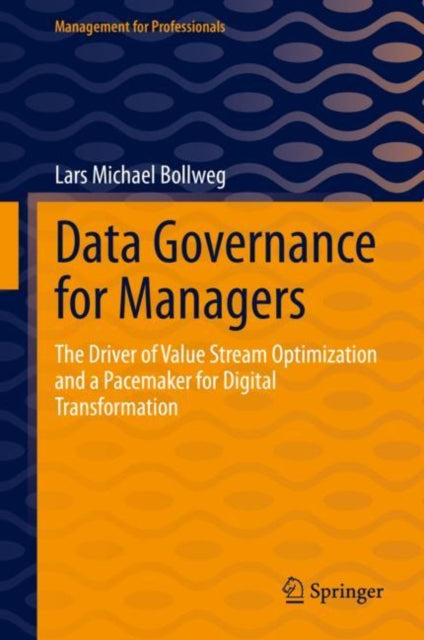 Book cover of: Data Governance for Managers. By: Lars Michael Bollweg
