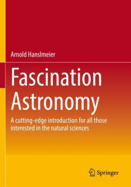 Book cover of: Fascination Astronomy. By: Arnold Hanslmeier