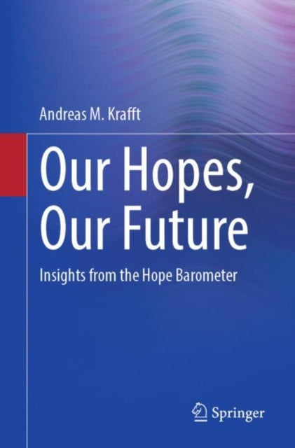 Book cover of: Our Hopes, Our Future. By: Andreas Krafft