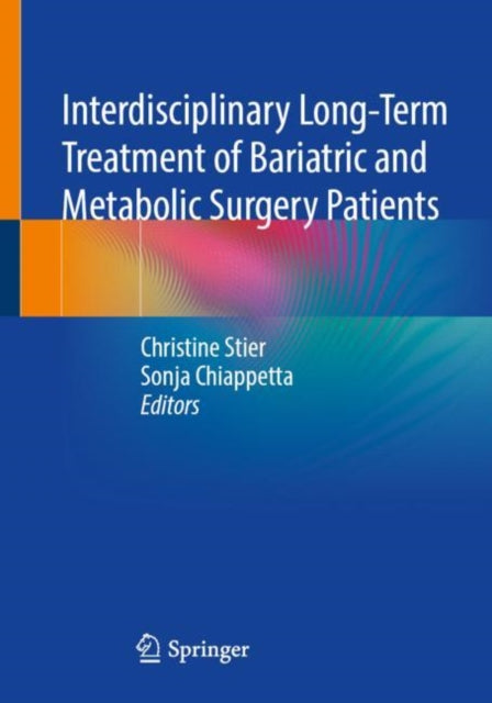 Book cover of: Interdisciplinary Long-Term Treatment of Bariatric and Metabolic Surgery Patients. By: Christine Stier