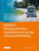 Book cover of: AVENUE21. Planning and Policy Considerations for an Age of Automated Mobility