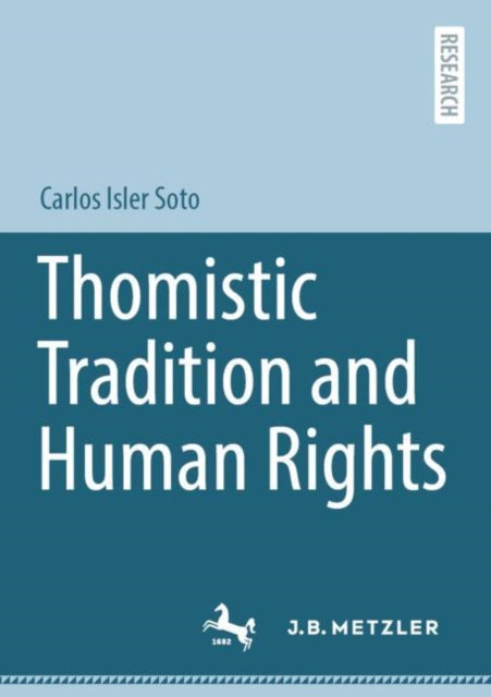 Book cover of: Thomistic Tradition and Human Rights. By: Carlos Isler Soto