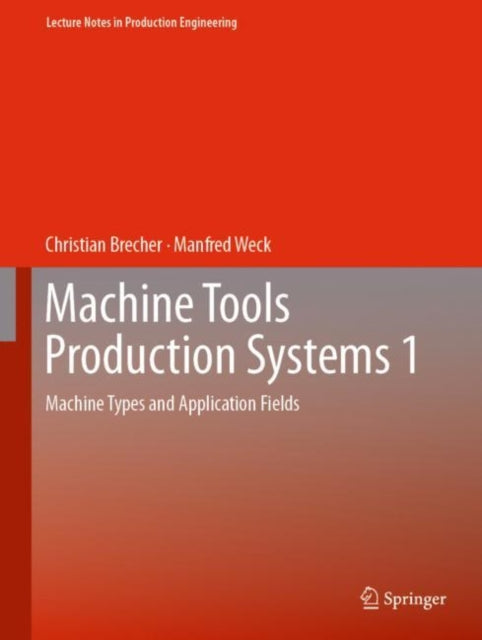 Book cover of: Machine Tools Production Systems 1. By: Christian Brecher