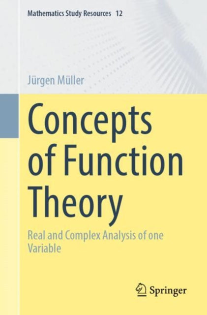 Book cover of: Concepts of Function Theory. By: Jürgen Müller