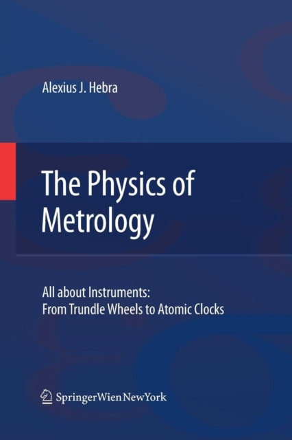 Book cover of: Physics of Metrology. By: Alex Hebra