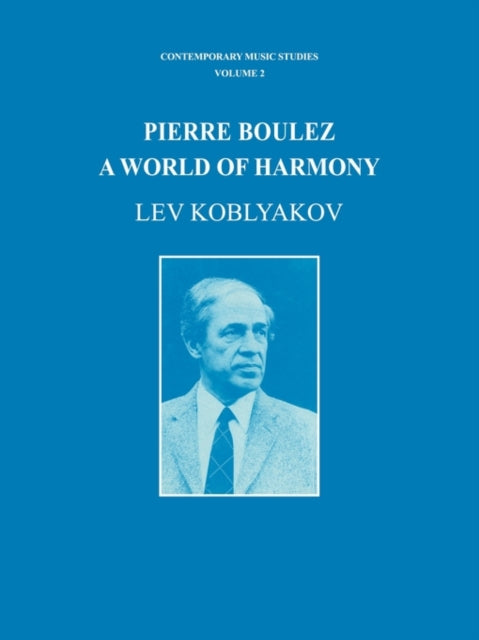 Book cover of: Pierre Boulez. By: Lev Koblyakov