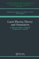 Book cover of: Laser Plasma Theory and Simulation