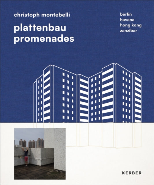 Book cover of: Plattenbau Promenades: Christoph Montebelli. By: Montebelli MEUSER