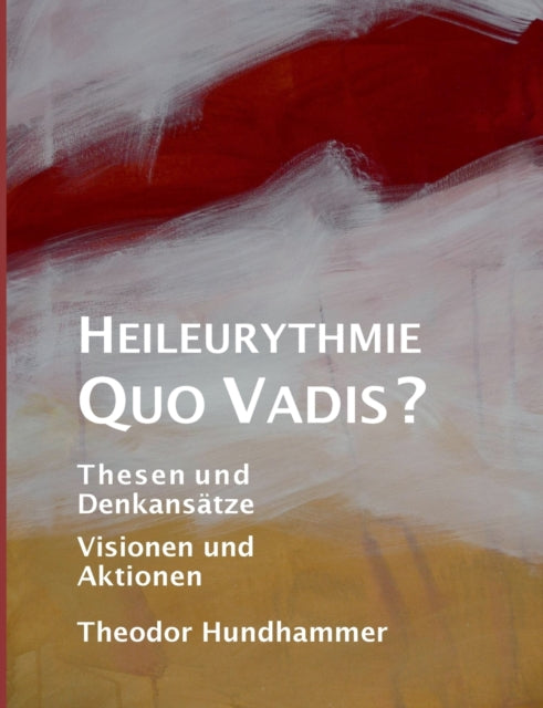 Book cover of: Heileurythmie - Quo Vadis?