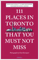 Book cover of: 111 Places in Toronto That You Must Not Miss. By: Anita Mai Genua