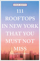 Book cover of: 111 Rooftops in New York That You Must Not Miss